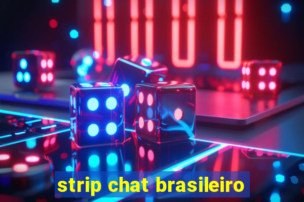 strip chat brasileiro